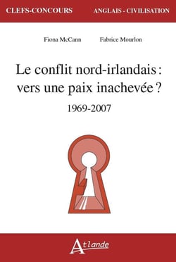 Le conflit nord-irlandais : vers une paix inachevée ? 1969-2007