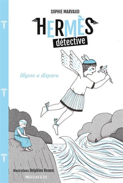 Hermès détective Tome 3 : Ulysse a disparu