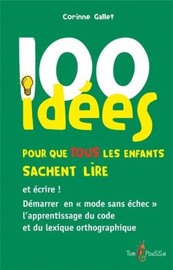 100 idées : pour que tous les enfants sachent lire