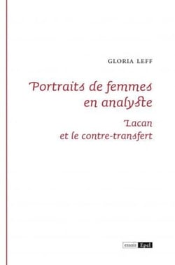 Portraits de femmes en analyste - Lacan et le contre-transfert