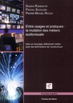 Entre usages et pratiques - la mutation des métiers audiovisuels