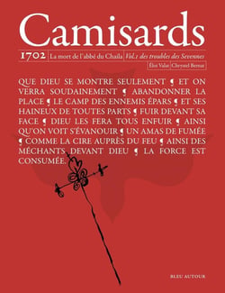 Camisards 1702 : La mort de l'abbe du Chaila, volume 1 des troubles des Sevennes