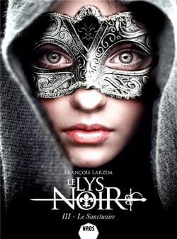 Le lys noir Tome 3 : le sanctuaire