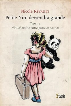 Petite nini deviendra grande t.1 - nini chemine entre prose et poésies