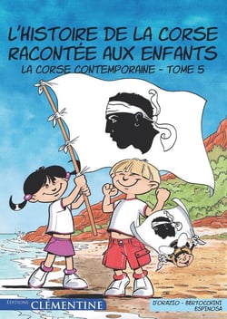 L'histoire de la Corse racontée aux enfants Tome 5 : la Corse contemporaine