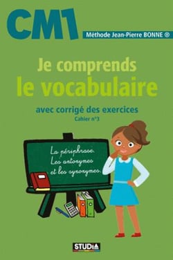 Je comprends le vocabulaire - CM1 - avec corrigé des exercices - cahier n°3 (édition 2017)