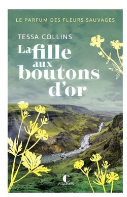 Le Parfum des fleurs sauvages Tome 2 : La fille aux boutons d'or
