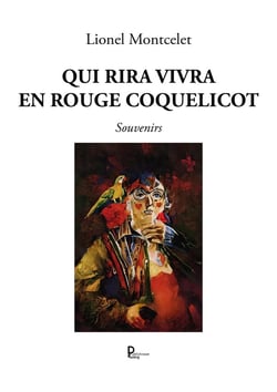 QUI RIRA VIVRA EN ROUGE COQUELICOT : Souvenirs