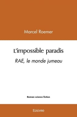 L'impossible paradis - rae, le monde jumeau