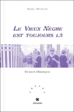Le vieux nègre est toujours là