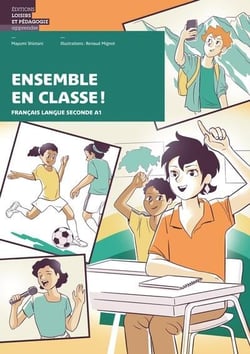 Ensemble en classe ! Français langue seconde A1