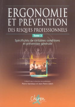 Ergonomie et prevention des risques professionnels tome 3