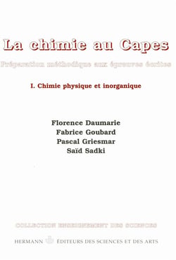 La chimie au capes - preparation méthodique aux épreuves écrites Tome 1 - chimie physique et inorganique