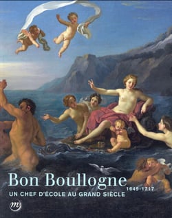 Bon Boullogne 1649-1717 - un chef d'école au grand siècle