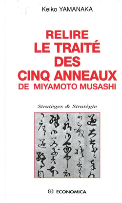 RELIRE LE TRAITE DES CINQ ANNEAUX DE MIYAMOTO MUSASHI