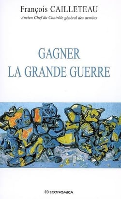 Gagner la grande guerre