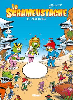 Le Scrameustache Tome 21 : l'oeuf astral