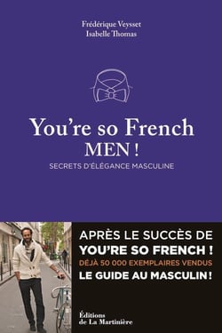 You're so French men - secrets de l'élégance à la française