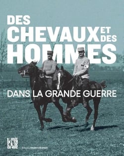 Des chevaux et des hommes dans la Grande Guerre