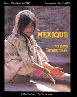 Mexique : au pays Tarahumara