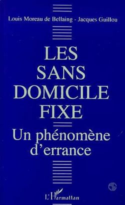 Les sans domicile fixe - un phénomène d'errance