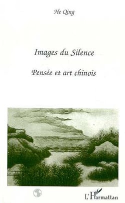 Images du silence - pensée et art chinois