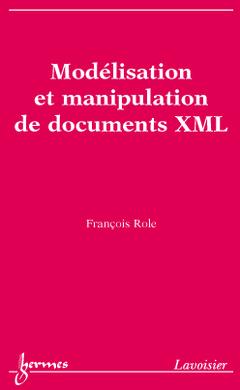 Modélisation et manipulation de documents XML