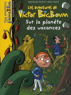 Sur la planète des vacances - Victor big boum t.5