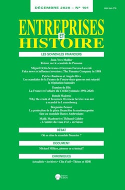 LES SCANDALES FINANCIERS-EH 101-DECEMBRE 2020 : ENTREPRISES et HISTOIRE N°101-LES SCANDALES FINANCIERS