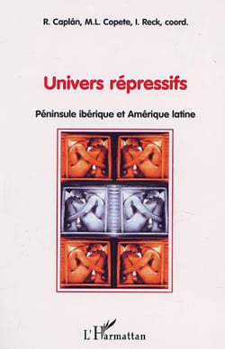 Univers répressifs - péninsule ibérique et Amérique latine