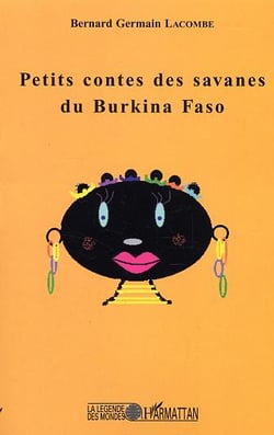 Petits contes des savanes du Burkina Faso