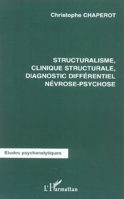 Structuralisme, clinique structurale diagnostic différentiel névrose-psychose