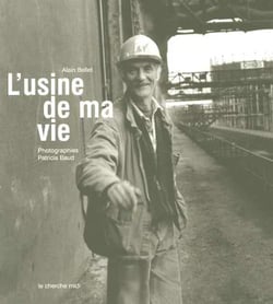 L'usine de ma vie memoires vives de la cokerie de drocourt
