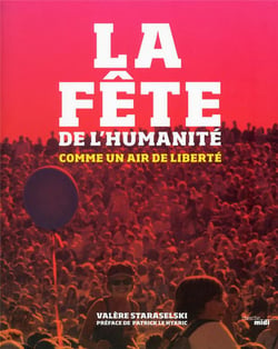 La fêtes de l'Humanité - 80 ans de solidarité