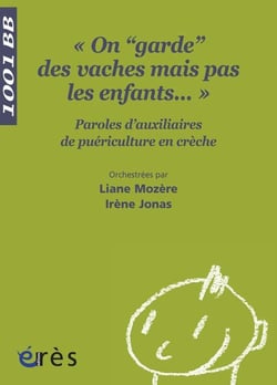 « on "garde" des vaches mais pas des enfants...» paroles d'auxiliaires de puériculture en crèche