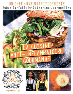 Cuisine anti-inflammatoire - 120 recettes healthy et gourmandes