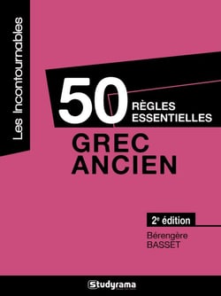 50 règles essentielles - grec ancien (2e édition)