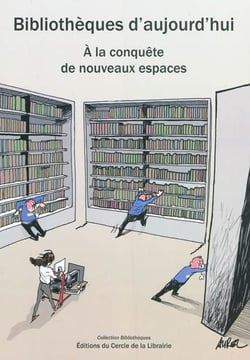 Bibliothèques d'aujourd'hui - à la conquête de nouveaux espaces