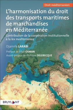 L'harmonisation du droit des transports maritimes de marchandises en Méditerrannée