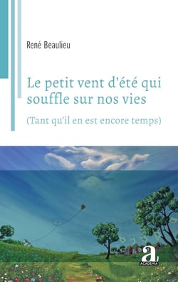 Le petit vent d'été qui souffle sur nos vies