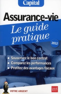 Assurance-vie - le guide pratique (édition 2012)