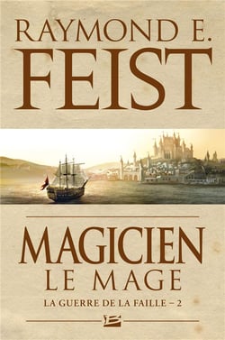 La guerre de la faille Tome 2 : magicien, le mage