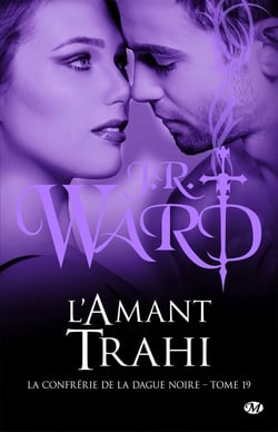 La confrérie de la dague noire Tome 19 : l'amant trahi
