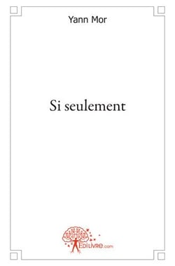 Si seulement