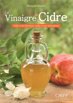Le vinaigre de cidre - mille et un bienfaits, mille et une utilisations