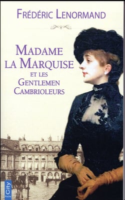 Madame la marquise et les gentlemen cambrioleurs