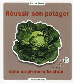 Réussir son potager sans se prendre le chou !