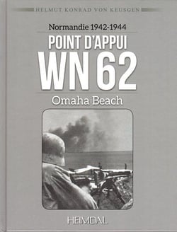 Point d'appui WN 62  : Omaha Beach : Normandie 1942-1944