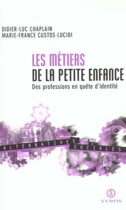 Les métiers de la petite enfance - des professions en quête d'identité