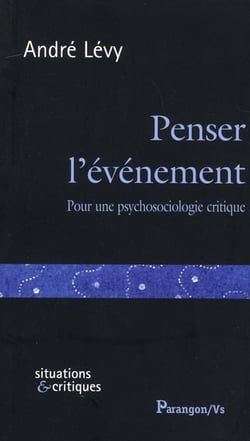 Penser l'événement - pour une psychosociologie critique